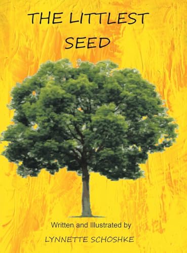 The Littlest Seed von Christian Faith Publishing