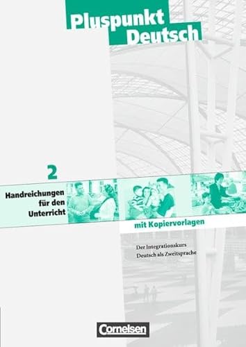 Pluspunkt Deutsch - Bisherige Ausgabe: A2: Gesamtband - Handreichungen für den Unterricht mit Kopiervorlagen: Handreichungen Fur Den Unterricht 2a Und 2b von Cornelsen Verlag