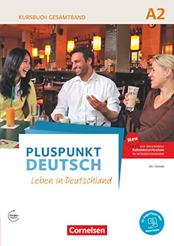 Pluspunkt Deutsch - Leben in Deutschland - Allgemeine Ausgabe - A2: Gesamtband: Kursbuch (2. Ausgabe) - Inkl. E-Book und PagePlayer-App von Cornelsen Verlag GmbH