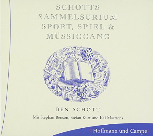 Schotts Sammelsurium Sport, Spiel & Müssiggang: Hörstück