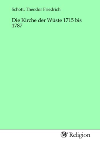 Die Kirche der Wüste 1715 bis 1787 Die Kirche der Wüste 1715 bis 1787 von MV-Religion
