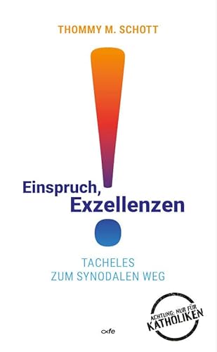 Einspruch, Exzellenzen!: Tacheles zum Synodalen Weg