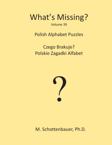 What's Missing?: Polish Alphabet Puzzles von CreateSpace Independent Publishing Platform