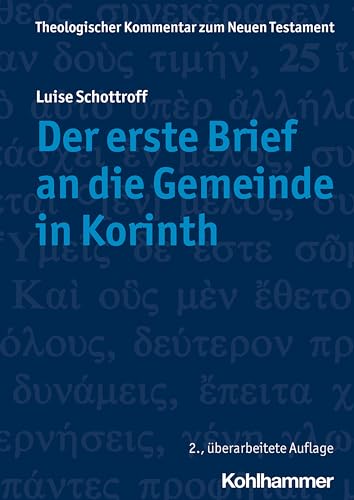 Der erste Brief an die Gemeinde in Korinth: verantwortet und mit einem Vorwort von Claudia Janssen (Theologischer Kommentar zum Neuen Testament (ThKNT), 7, Band 7) von Kohlhammer W.