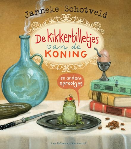 De kikkerbilletjes van de koning en andere sprookjes von Unieboek | Het Spectrum