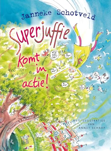 Superjuffie komt in actie! (Superjuffie, 2) von Unieboek | Het Spectrum