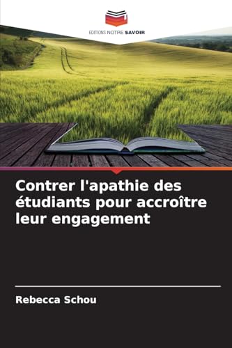 Contrer l'apathie des étudiants pour accroître leur engagement