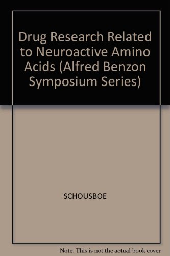 Drug Research Related to Neuroactive Amino Acids (Alfred Benzon Symposium 32)