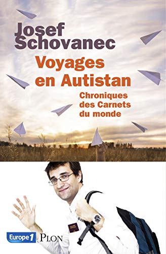 Voyages en Autistan: Chroniques des "Carnets du monde"