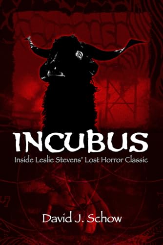 INCUBUS: Inside Leslie Stevens’ Lost Horror Classic von Independently published