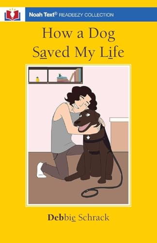 How a Dog Saved My Life How a Dog Saved My Life von Noah Text LLC
