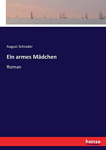 Ein armes Mädchen: Roman