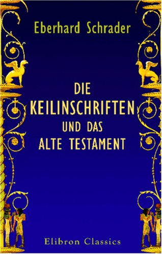 Die Keilinschriften und das Alte Testament