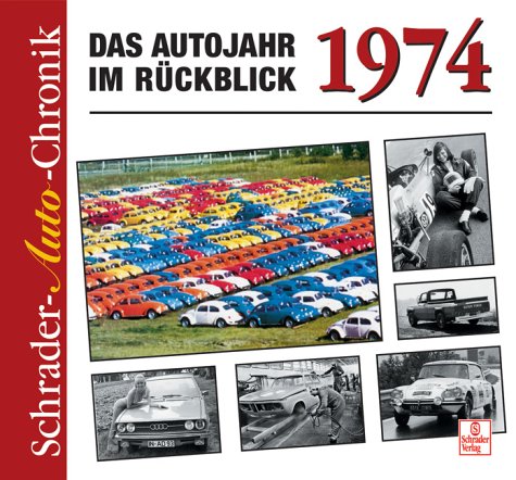 1974 - Das Autojahr im Rückblick (Schrader Auto Chronik)