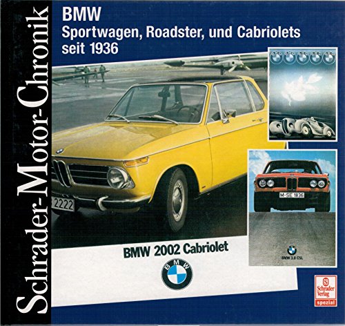 BMW Roadster, Cabrios und Sportwagen seit 1936. (Schrader-Motor-Chronik)