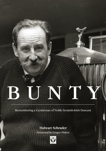 Bunty: Remembering a Gentleman of Noble Scottish-Irish Descent Bunty: Remembering a Gentleman of Noble Scottish-Irish Descent von Veloce Publishing
