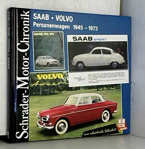 Saab Volvo. Personenwagen 1945-1973 (Schrader-Motor-Chronik)