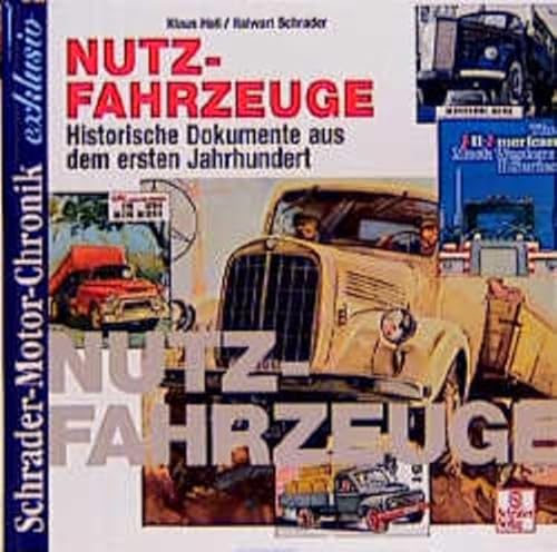 Schrader Motor-Chronik exklusiv, Nutzfahrzeuge: Historische Dokumente aus 100 Jahren