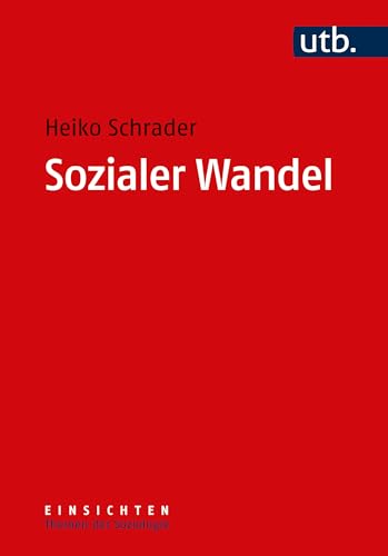 Sozialer Wandel (Einsichten. Themen der Soziologie) von UTB GmbH