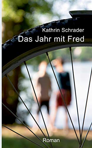 Das Jahr mit Fred: Roman von Books on Demand