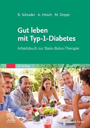 Gut leben mit Typ-1-Diabetes: Arbeitsbuch zur Basis-Bolus-Therapie von Elsevier
