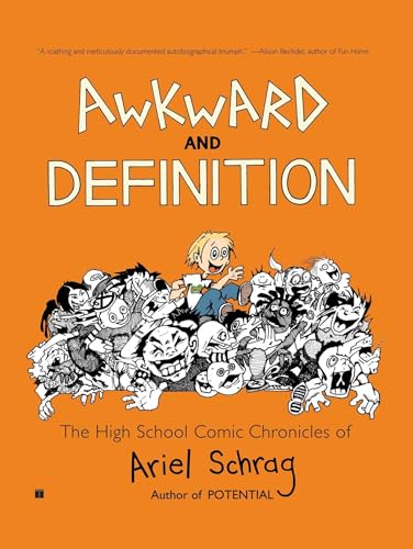 Awkward and Definition: The High School Comic Chronicles of Ariel Schrag (High School Chronicles of Ariel Schrag) von Touchstone Books