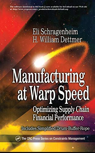 Manufacturing at Warp Speed: Optimizing Supply Chain Financial Performance (The CRC Press Series on Constraints Management, Band 19)