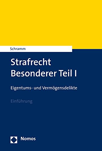 Strafrecht Besonderer Teil I: Eigentums- und Vermögensdelikte