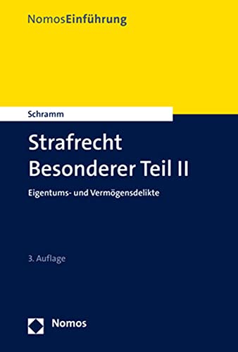 Strafrecht Besonderer Teil II: Eigentums- und Vermögensdelikte (NomosEinführung) von Nomos