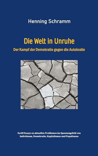 Die Welt in Unruhe: Der Kampf der Demokratie gegen die Autokratie von BoD – Books on Demand