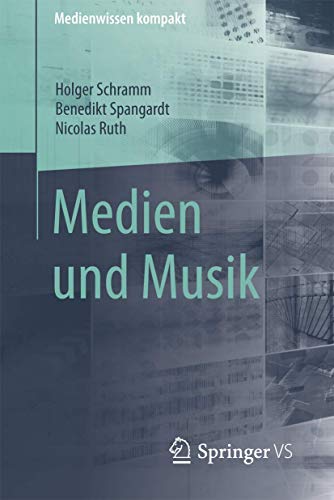 Medien und Musik (Medienwissen kompakt) von Springer VS