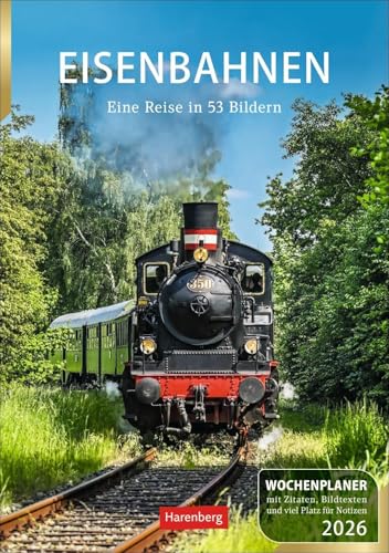 Eisenbahnen Wochenplaner 2026 - 53 faszinierende Fotografien: Besonderer Wandplaner mit 53 fantastischen Fotos von historischen Eisenbahnen. ... 2026. 25 x 35,5 cm (Wochenplaner Harenberg) von Harenberg