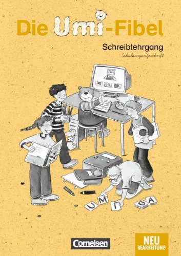 Die Umi-Fibel - Bisherige Ausgabe: Schreiblehrgang in Schulausgangsschrift Die Umi-Fibel - Bisherige Ausgabe: Schreiblehrgang in Schulausgangsschrift von Cornelsen Verlag