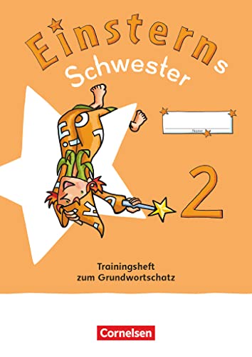 Einsterns Schwester - Sprache und Lesen - Neubearbeitung 2022 - 2. Schuljahr: Trainingsheft zum Grundwortschatz - Verbrauchsmaterial von Cornelsen Verlag GmbH