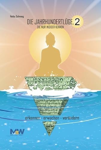 Die Jahrhundertlüge, die nur Insider kennen 2: erkennen-erwachen-verändern Die Jahrhundertlüge, die nur Insider kennen 2: erkennen-erwachen-verändern