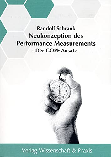 Neukonzeption des Performance Measurements.: Der GOPE Ansatz.