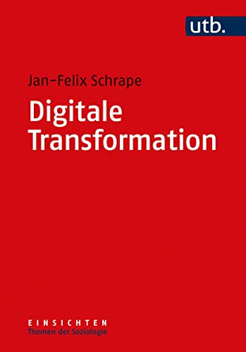 Digitale Transformation (Einsichten. Themen der Soziologie) von UTB GmbH