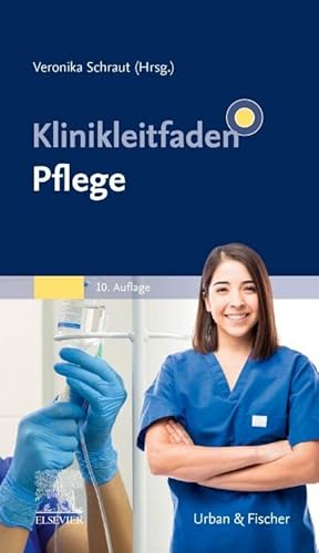 Klinikleitfaden Pflege von Urban & Fischer Verlag/Elsevier GmbH