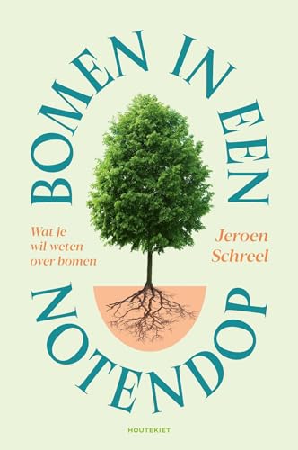 Bomen in een notendop: Wat je wil weten over bomen von Houtekiet