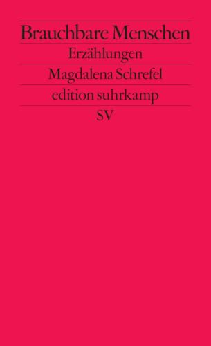 Brauchbare Menschen: Erzählungen (edition suhrkamp) von Suhrkamp Verlag AG