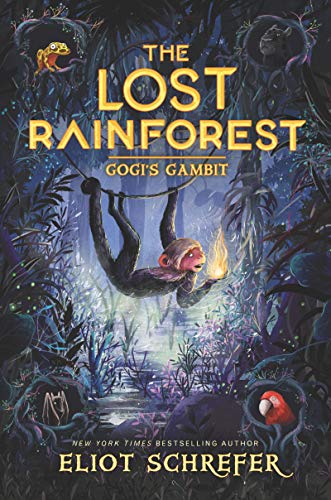 The Lost Rainforest #2: Gogi’s Gambit: Gogi's Gambit, The The Lost Rainforest #2: Gogi’s Gambit: Gogi's Gambit, The von Clarion
