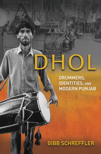 DHOL: Drummers, Identities, and Modern Punjab
