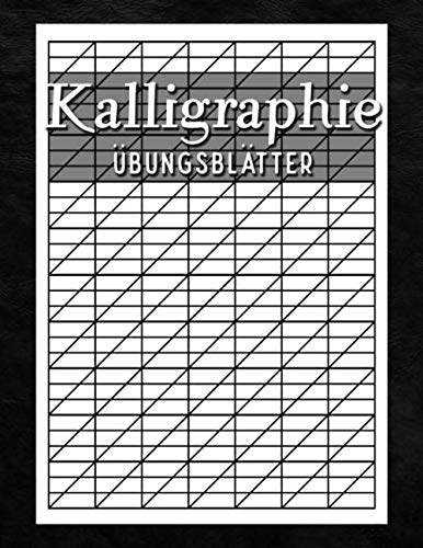 Kalligraphie Übungsblätter: Kalligrafie Buch um das Schönschreiben zu erlernen | Für Kinder, Anfänger und Fortgeschrittene von Independently published