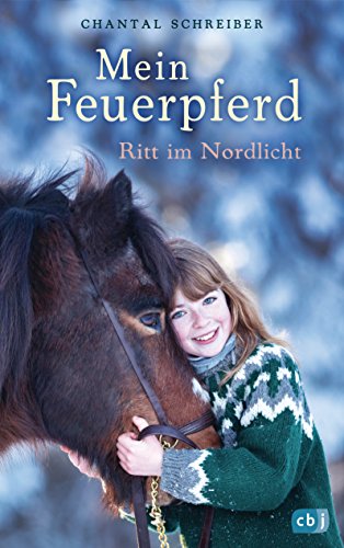 Mein Feuerpferd - Ritt im Nordlicht (Die Mein Feuerpferd-Reihe, Band 1)