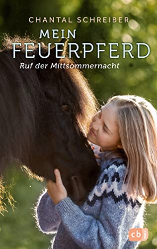 Mein Feuerpferd - Ruf der Mittsommernacht (Die Mein Feuerpferd-Reihe, Band 3)