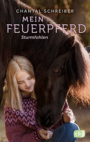 Mein Feuerpferd - Sturmfohlen (Die Mein Feuerpferd-Reihe, Band 2) von cbj