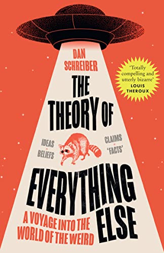 The Theory of Everything Else: A Voyage into the World of the Weird von Mudlark