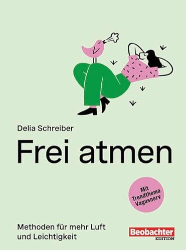 Frei atmen: Methoden für mehr Luft und Leichtigkeit von Beobachter-Edition