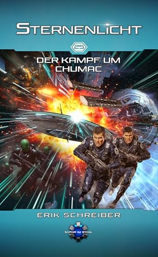 Der Kampf um CHUMAC (Sternenlicht) Der Kampf um CHUMAC (Sternenlicht) von Saphir im Stahl