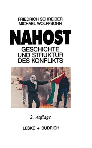 Nahost: Geschichte Und Struktur Des Konflikts